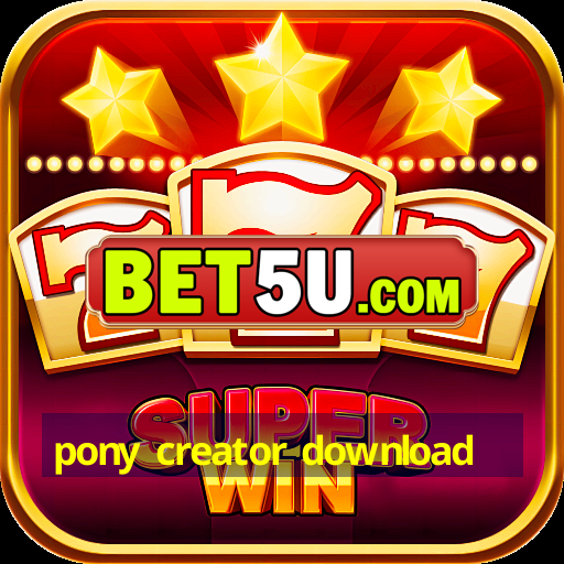 pony creator download